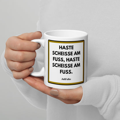 Kaffeebecher „Scheisse am Fuß.“