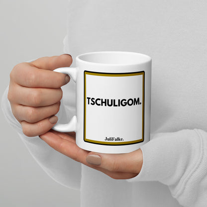 Kaffeebecher "Tschuligom."