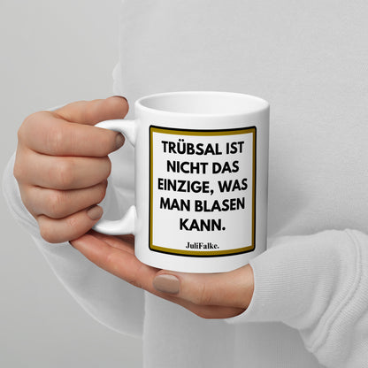 Kaffeebecher "Trübsal."