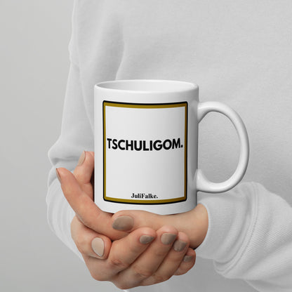 Kaffeebecher "Tschuligom."