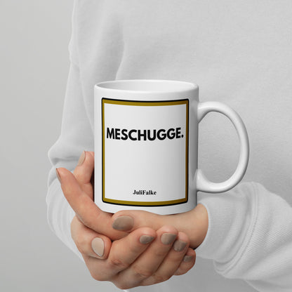 Kaffeebecher „Meschugge.“