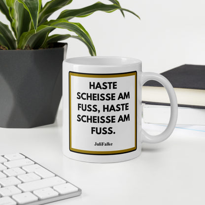 Kaffeebecher „Scheisse am Fuß.“